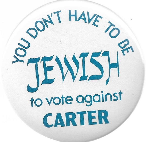 You Don't Have to be Jewish to Vote Against Carter