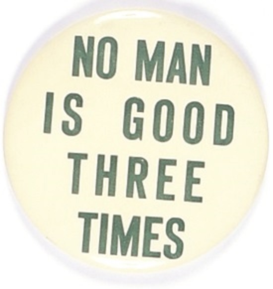 No Man is Good Three Times Large Celluloid