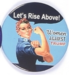 Rosie the Riveter anti Trump Pin