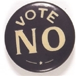 Prohibition Vote No Black and White Celluloid
