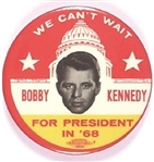 Bobby Kennedy We Cant Wait