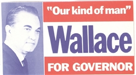 Wallace for Governor "Our Kind of Man"