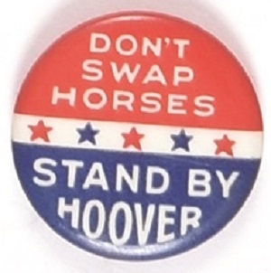 Stand by Hoover, Don't Swap Horses
