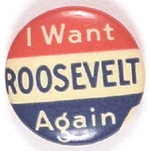 I Want Roosevelt Again