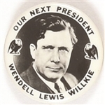 Willkie Our Next President Eagles