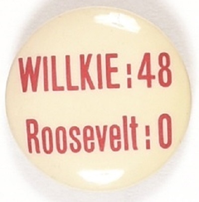 Willkie 48, Roosevelt 0