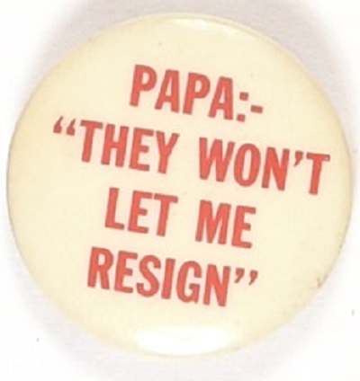 Papa: They Wont Let Me Resign