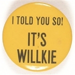 I Told You So! Its Willkie