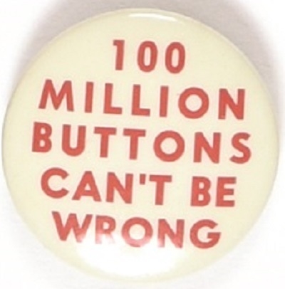 Willkie 100 Million Buttons Cant be Wrong