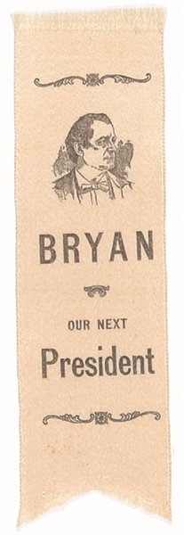 Bryan Our Next President Ribbon