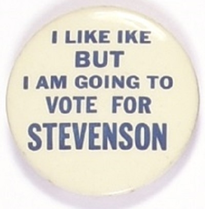 I Like Ike But Vote for Stevenson