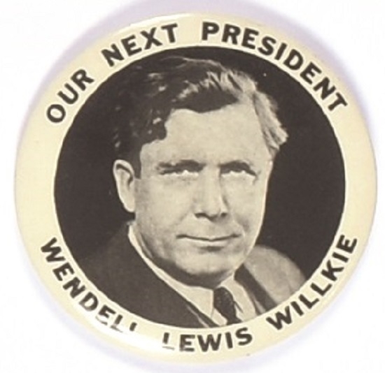 Willkie Our Next President Pin