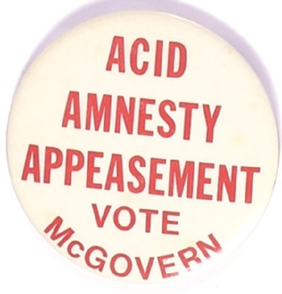 Anti McGovern Acid, Amnesty, Appeasement