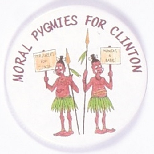 Moral Pygmies for Clinton