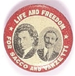 Life and Freedom for Sacco and Vanzetti