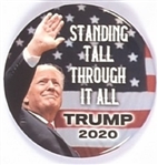 Trump Standing Tall Through it All