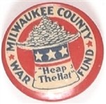 Milwaukee Co. War Fund "Heap the Hat"