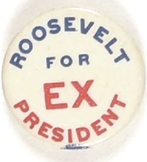 Roosevelt for Ex President