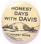 Honest Days With Davis Teapot Dome Pin