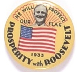 Prosperity With Roosevelt He Will Protect Our Flag