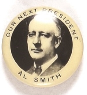 Al Smith Our Next President