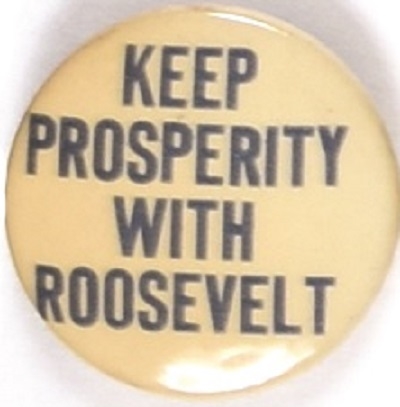 Keep Prosperity With Roosevelt