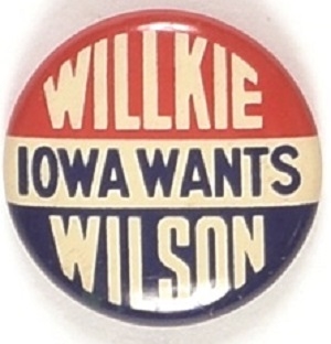 Iowa Wants Willkie, Wilson