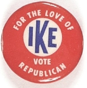 For the  Love of Ike Vote Republican