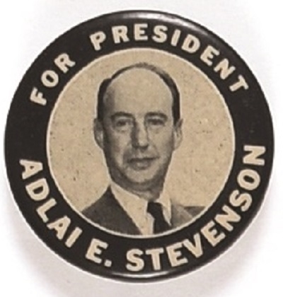 Stevenson for President Black, White Celluloid
