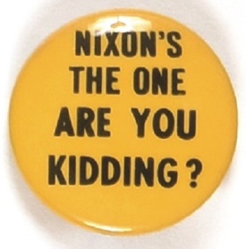 Nixons the One, Are You Kidding?