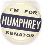 Im for Humphrey Senator