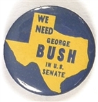 We Need Bush Texas US Senate Pin