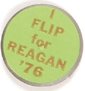 I Flip for Reagan 1976