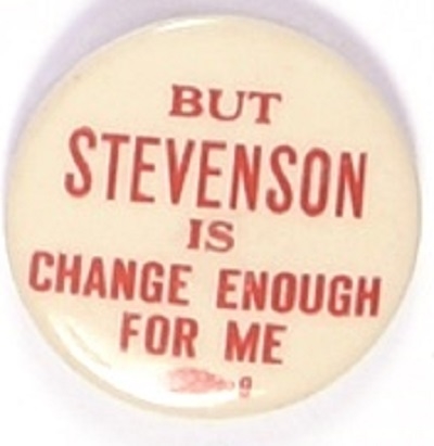 Stevenson is Change Enough for Me