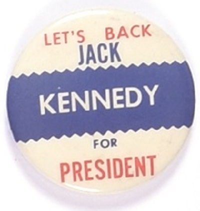 Lets Back Jack Kennedy for President