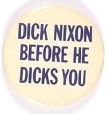 Dick Nixon Before He Dicks You