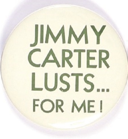 Jimmy Carter Lusts for Me