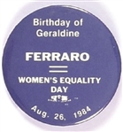 Geraldine Ferraro Birthday/Womens Equality Day