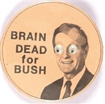 Brain Dead for Bush