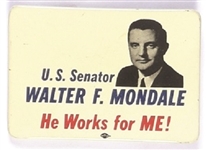 Mondale for Senate He Works for Me