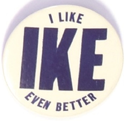 I Like Ike Even Better