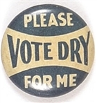 Please Vote Dry for Me