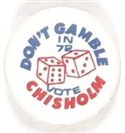 Dont Gamble Vote Chisholm