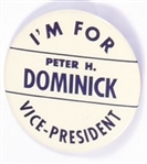 Im for Peter Dominick for Vice President