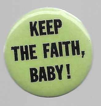 Keep the Faith Baby 