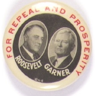Roosevelt, Garner for Repeal and Prosperity