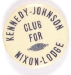 Rare Kennedy-Johnson Club for Nixon-Lodge