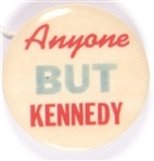 Anyone But Kennedy