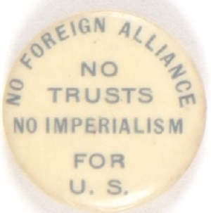 Bryan No Trusts, No Imperialism