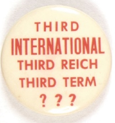 Willkie Third Term, Third Reich ...